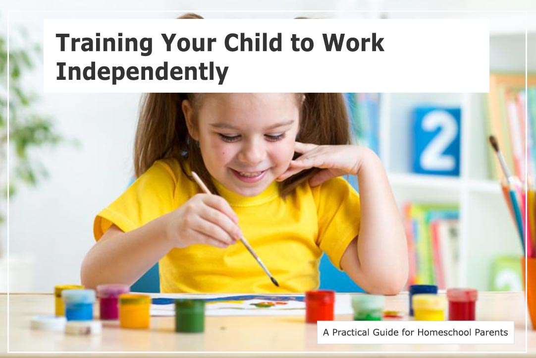 Training Your Child to Work Independently