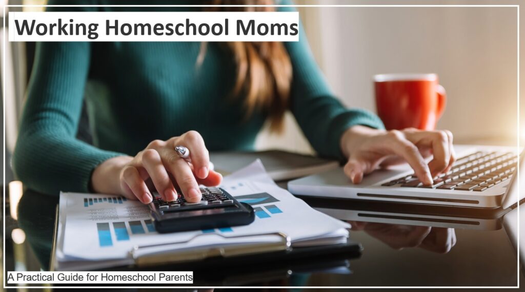 Working Homeschool Mom - How To Handle It All